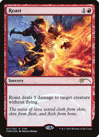 Roast (Promos: FNM) Heavy Play Foil