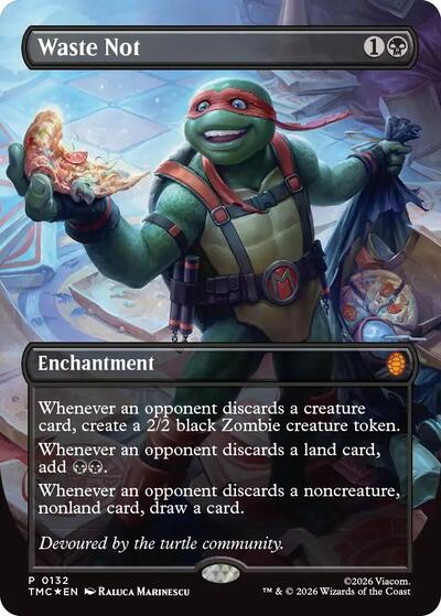 Waste Not (Borderless) (Commander: Teenage Mutant Ninja Turtles) Light Play Foil
