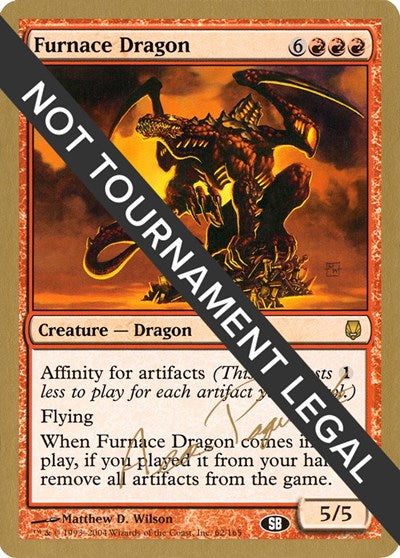 Furnace Dragon 2004 Aeo Paquette DST SB|3|0|0.00