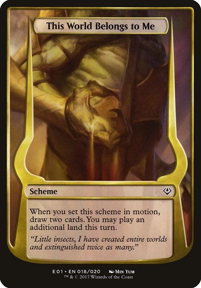 This World Belongs to Me (Archenemy: Nicol Bolas) (Oversize Cards) Near Mint