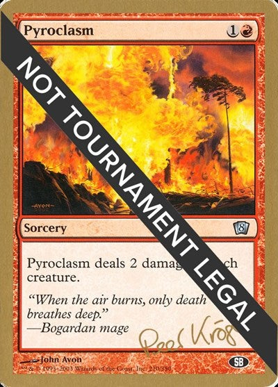 Pyroclasm - 2003 Peer Kroger (8ED) (SB) (World Championship Decks) Light Play