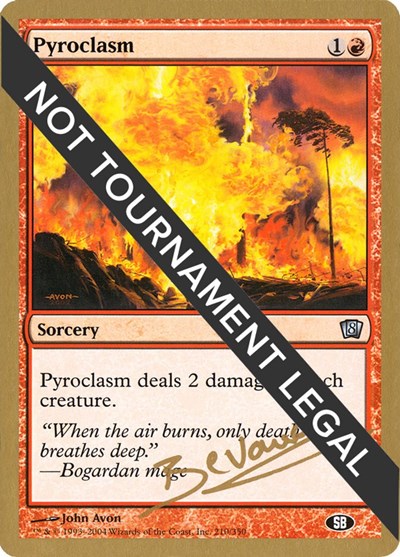 Pyroclasm - 2004 Manuel Bevand (8ED) (SB) (World Championship Decks) Medium Play