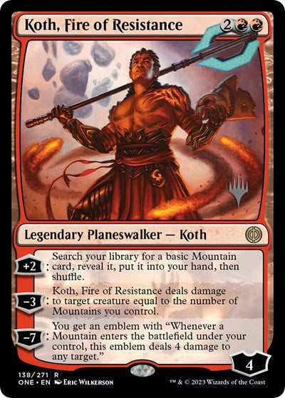 Koth, Fire of Resistance (Promo Pack: Phyrexia: All Will Be One) Near Mint
