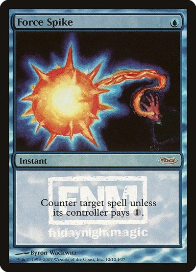 Force Spike (Promos: FNM) Light Play Foil
