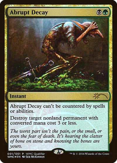 Abrupt Decay (Promos: WMCQ) Heavy Play Foil
