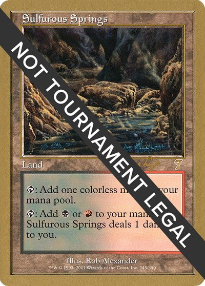 Sulfurous Springs - 2001 Tom van de Logt (7ED) (World Championship Decks) Medium Play