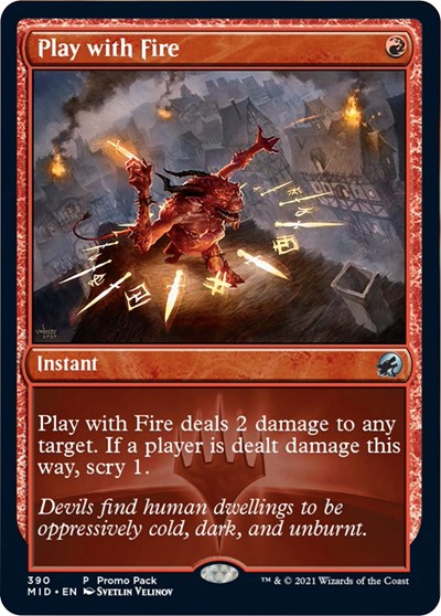 Play with Fire (Promo Pack: Innistrad: Midnight Hunt) Medium Play Foil