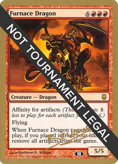 Furnace Dragon   2004 Manuel Bevand  DST   SB|3|0|0.00