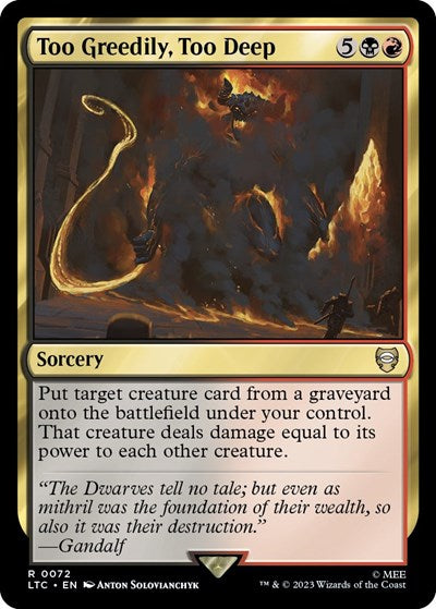 Too Greedily, Too Deep (Commander: The Lord of the Rings: Tales of Middle-earth) Medium Play