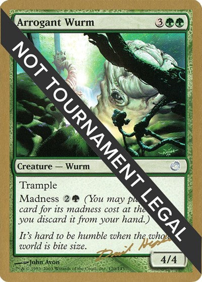 Arrogant Wurm - 2003 Dave Humpherys (TOR) (World Championship Decks) Medium Play