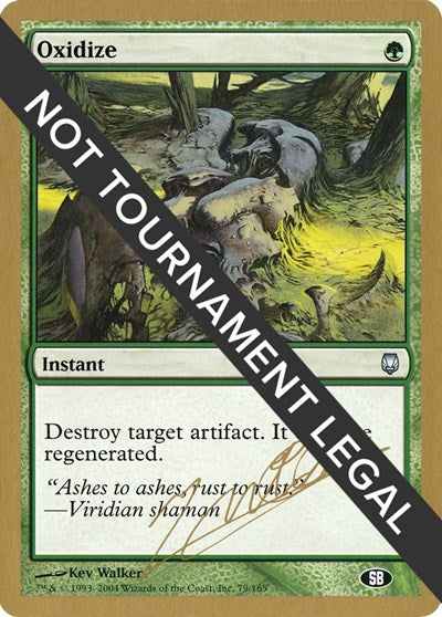 Oxidize - 2004 Julien Nuijten (DST) (SB) (World Championship Decks) Light Play