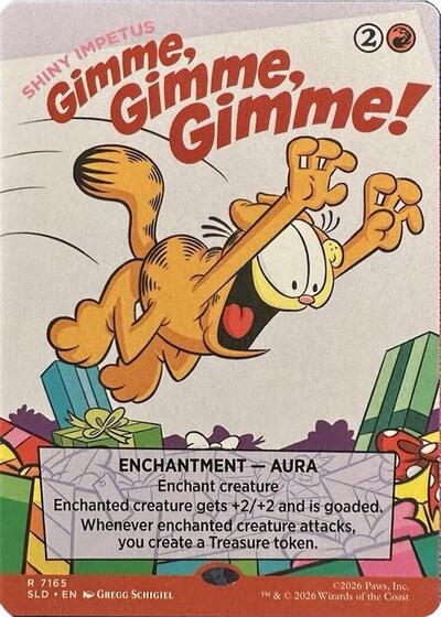 Gimme, Gimme, Gimme! - Shiny Impetus (Secret Lair) Near Mint Foil