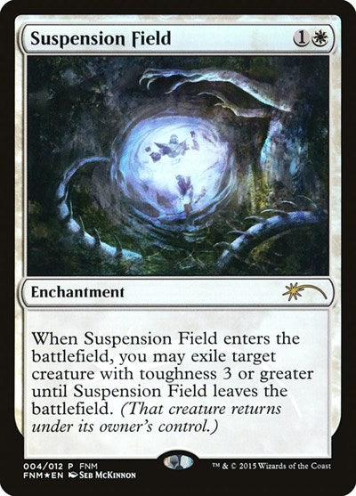Suspension Field (Promos: FNM) Medium Play Foil