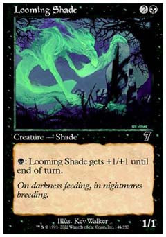 Looming Shade (7th Edition) Light Play