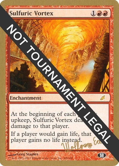 Sulfuric Vortex - 2003 Wolfgang Eder (SCG) (SB) (World Championship Decks) Near Mint
