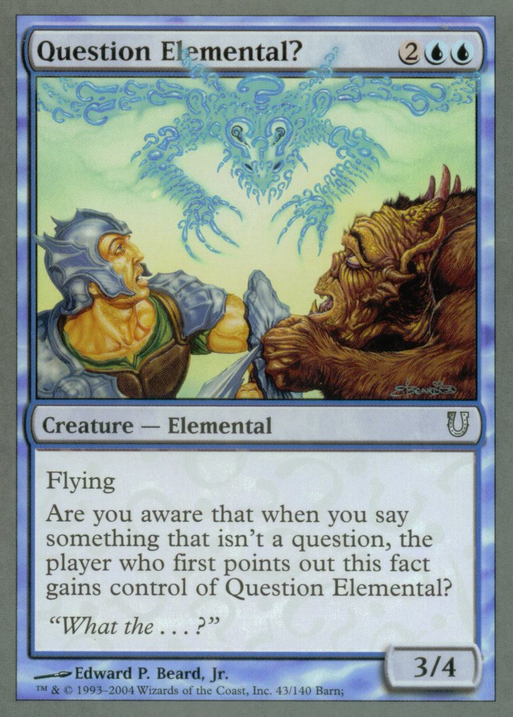 Question Elemental? (Unhinged) Medium Play