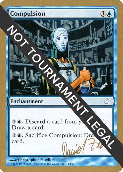 Compulsion - 2003 Daniel Zink (TOR) (World Championship Decks) Medium Play
