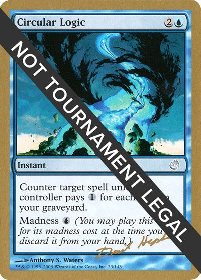 Circular Logic - 2003 Dave Humpherys (TOR) (World Championship Decks) Light Play