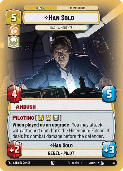 Han Solo Has His Moments (Foil) (Jump to Lightspeed - Weekly Play Promos) Near Mint Foil