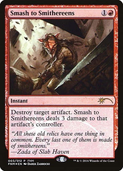 Smash to Smithereens (Promos: FNM) Medium Play Foil