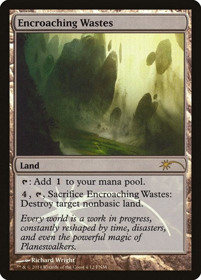 Encroaching Wastes (Promos: FNM) Near Mint Foil
